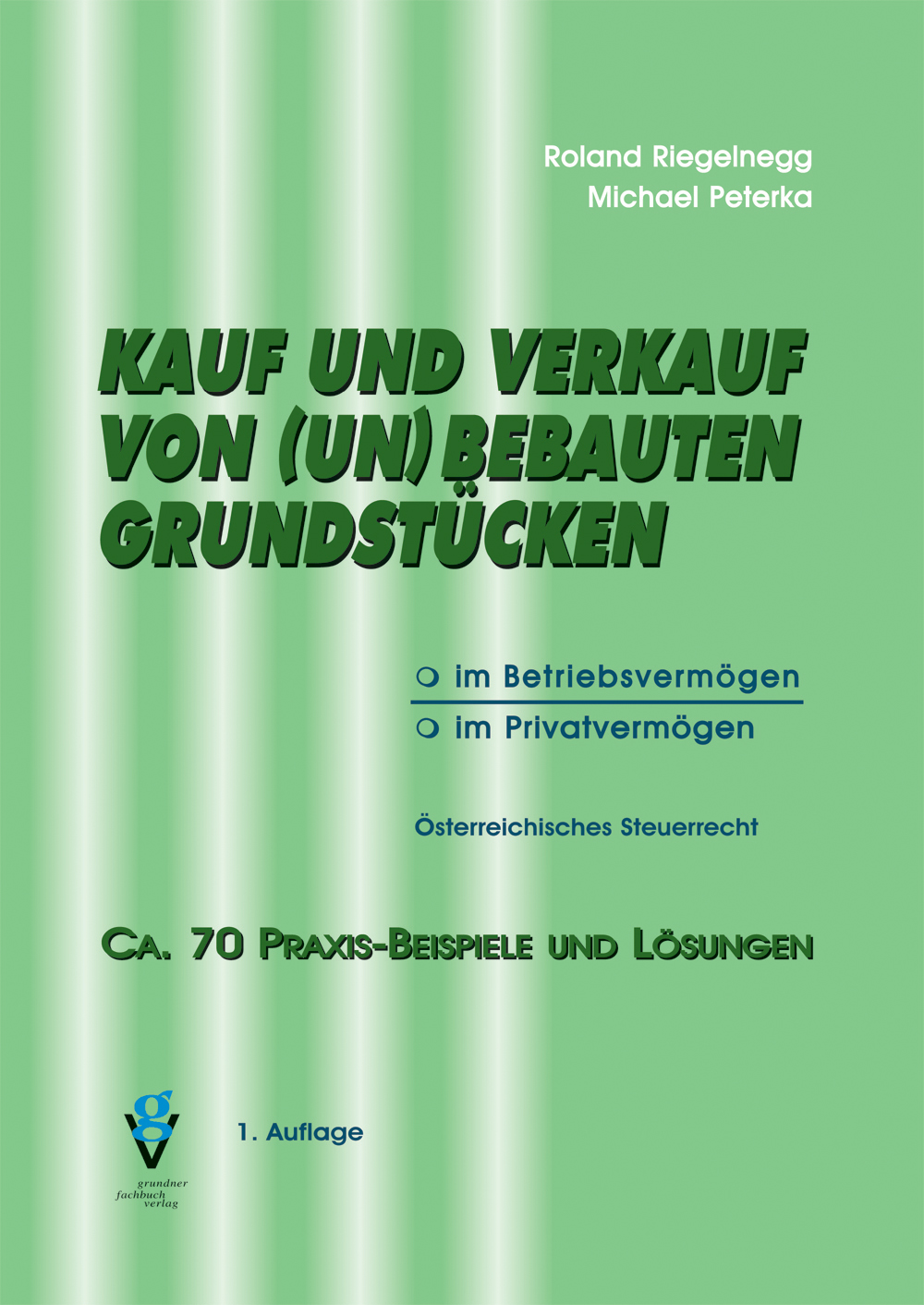 KAUF UND VERKAUF VON (UN)BEBAUTEN GRUNDSTÜCKEN