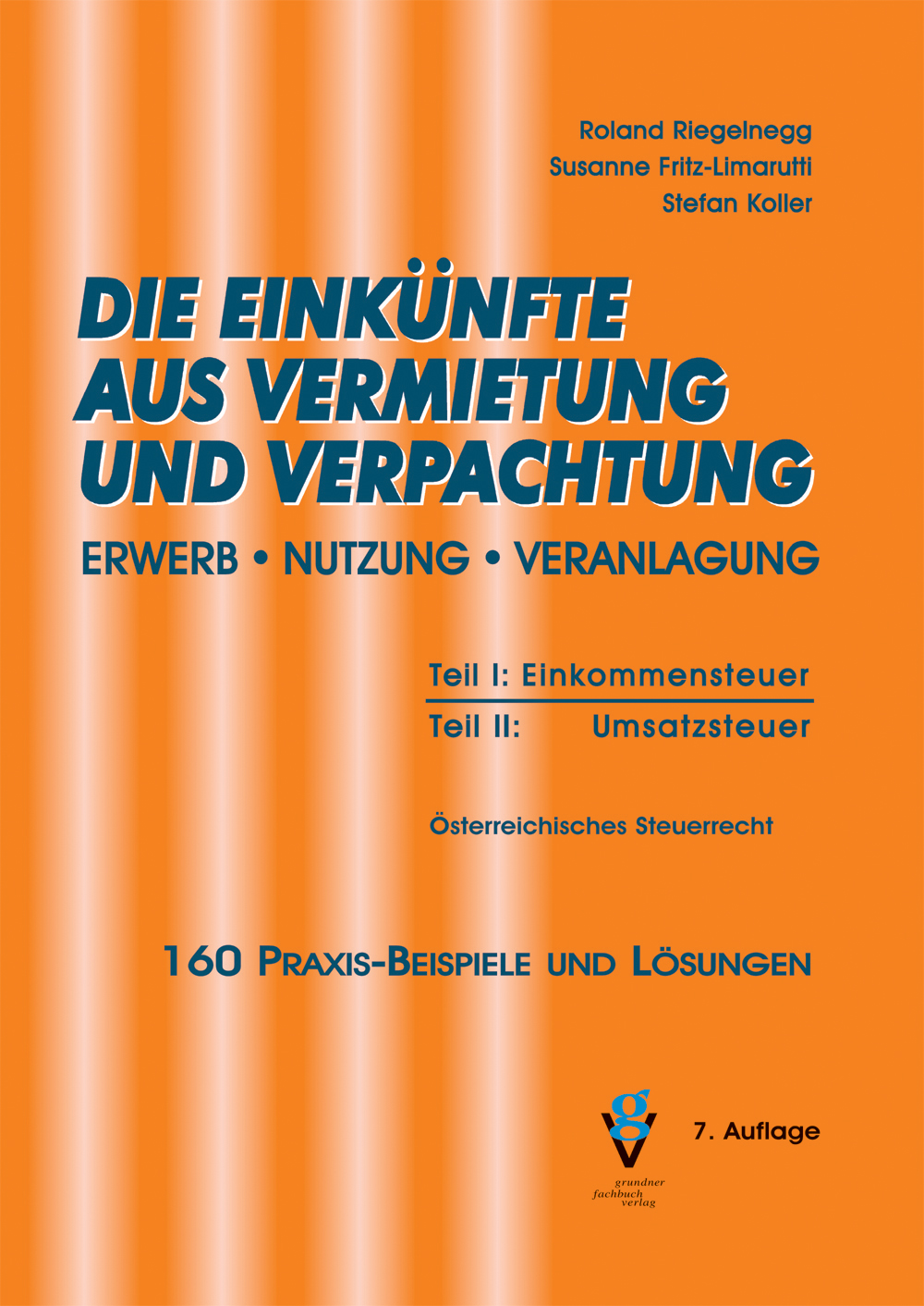 DIE EINKÜNFTE AUS VERMIETUNG UND VERPACHTUNG